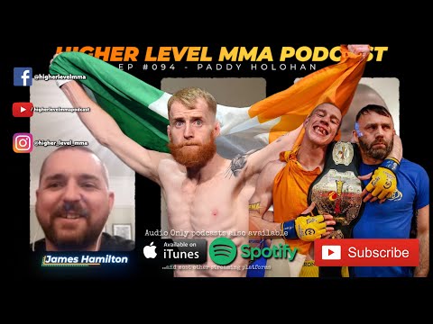 HIGHER LEVEL MMA PODCAST 094 - PADDY  HOLOHAN