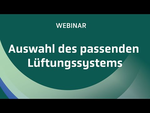 Auswahl des passenden Lüftungssystems
