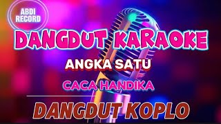 Download lagu angka satu ~ karaoke dangdut koplo ~ caca handika mp3