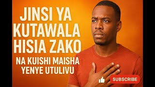 Download lagu Jinsi ya Kutawala Hisia Zako na Kuishi Maisha Yenye Utulivu mp3 Download lagu Jinsi ya Kutawala Hisia Zako na Kuishi Maisha Yenye Utulivu mp3