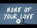 Lil Tjay None Of Your Love Lyrics
