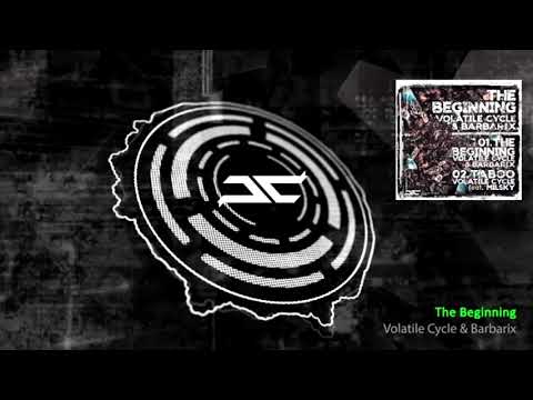 Volatile Cycle & Barbarix - The Beginning ( Original Mix )