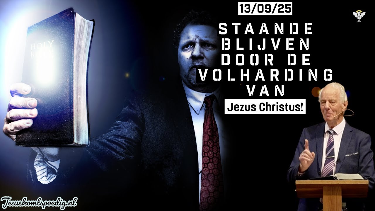 Staande blijven door de volharding van Jezus Christus!