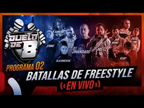 DUELO DE 8 - Programa 02 "Batallas de Freestyle en vivo"