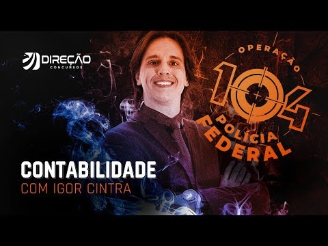 Contabilidade Polícia Federal - Curso Completo e Gratuito - Aula 1