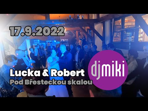 DJ Miki / Svatba Lucky a Roberta / Pod Břesteckou skalou