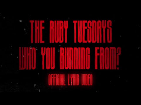 Who You Running From - The Ruby Tuesdays