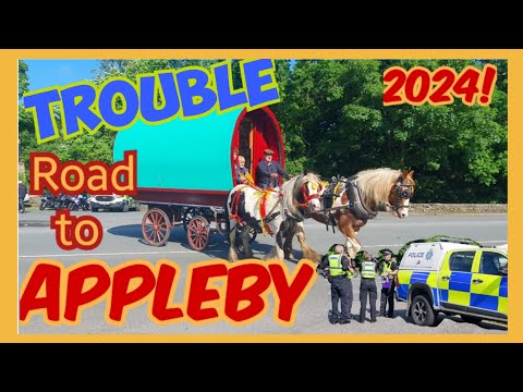 Trouble on the Road to Appleby Horse Fair 2024