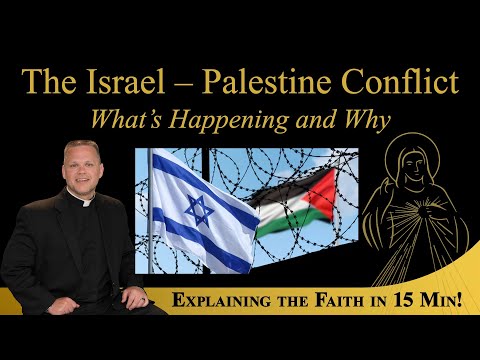What Does the Church Say About Israel & Gaza? Explaining the Faith in 15 min w/Fr. Chris Alar