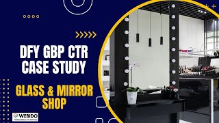 GBP CTR Case Study - Glass & mirror shop - 6.12.2025