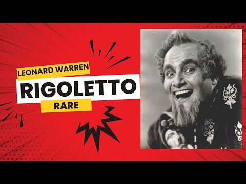 Leonard Warren RARE - Verdi: Rigoletto - "Cortigiani, vil razza dannata"