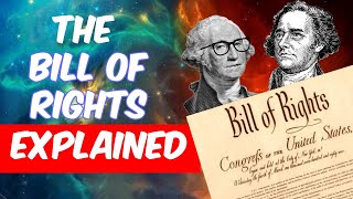 The Bill of Rights: Every Amendment, Why it&#39;s important, and How it limits the government