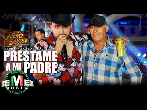 Préstame a mi padre ft. Franky Valenzuela - Meñolandia, desde Mazatlán, Sin. (Video Oficial)