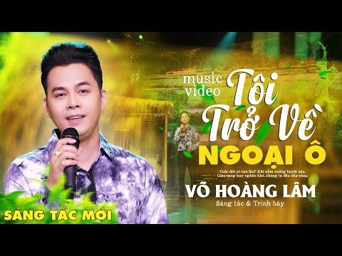 Tôi trở về ngoại ô - Võ Hoàng Lâm
