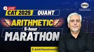 CAT 2025 Marathon | Quantitative Aptitude - 1 | CAT Quant Arithmetic Revision | Amit Panchmatia