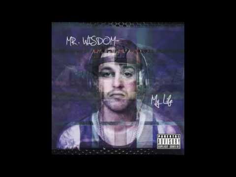 Mr. Wisdom - "My Life"