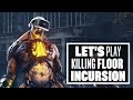 Let's Play Killing Floor Incursion - Ian's VR Corner