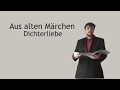 Aus alten Märchen - Dichterliebe - Robert Schumann