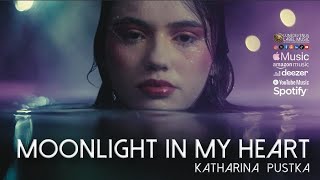 MOONLIGHT IN MY HEART - Katharina Pustka