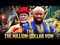 THE MILLION DOLLAR VOW 2026 Yul Edochie Kanayo O Kanayo NEW NIGERIAN NOLLYWOOD MOVIE FULL HD