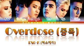 EXO-K (엑소케이) - Overdose (중독) [Color Coded Lyrics Han|Rom|Eng]