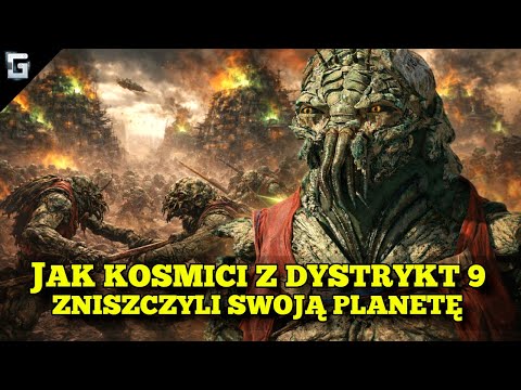Co Kosmici z Dystrykt 9 Zrobili ze Swoją Planetą?