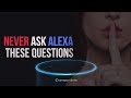 Never ASK ALEXA These Questions or You Will Regret It - STOP