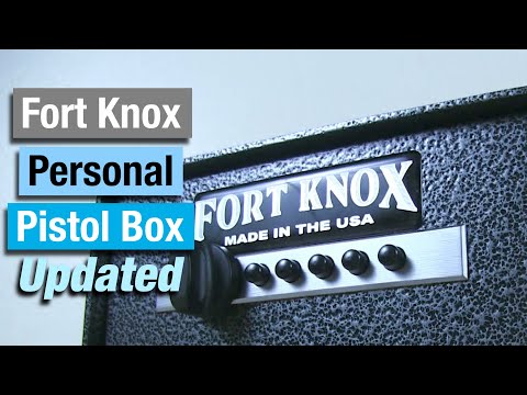 Fort Knox Personal Pistol Box: Updated & Approved