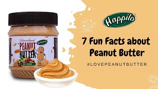 7 FUN FACTS YOU SHOULD KNOW ABOUT PEANUT BUTTER