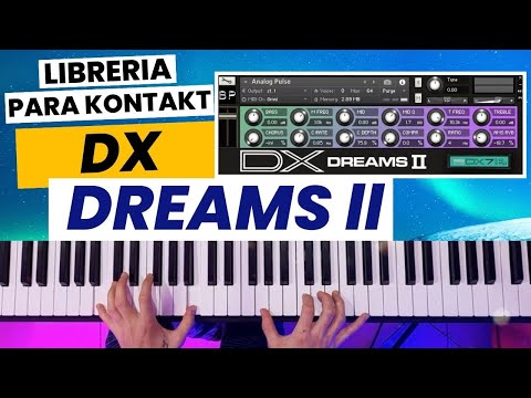 🤯DX DREAMS 2 PARA KONTAKT 🎹 LA LIBRERÍA MAS‼️REALISTA DE EL YAMAHA DX7 PARA KONTAKT👌🎶CALIDAD 💯