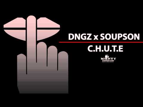 DNGZ x SOUPSON - C.H.U.T.E - Juillet 2015