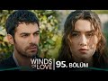Rüzgarlı Tepe 95. Bölüm | Winds of Love Episode 95