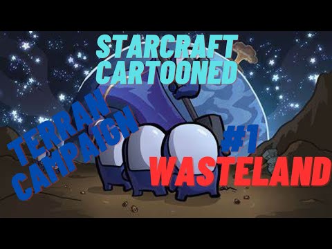 Starcraft Cartooned Campaign | Terran #1 | Wasteland