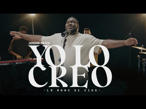 Yo Lo Creo (La Mano De Dios) - Jordan Mateo (Video Oficial)