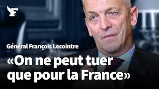 Sahel, Russie, Ukraine... Le Général François Lecointre se confie