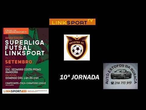 XXVIII Superliga Futsal Linksport 10ªJornada 2ªDivisão Artistas vs AutoEstofos Buraca 3-5