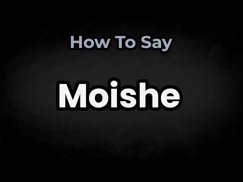 How To Pronounce Moishe? (CORRECTLY) Meaning & Pronunciation