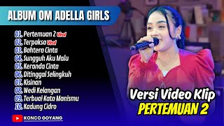 Download lagu PERTEMUAN 2 - Sabila Permata Ft Adella Girls | TERPAKSA | BAHTERA CINTA || FULL ALBUM DANGDUT VIRAL mp3