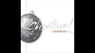 Newsboys - O' Holy Night (Radio Version)