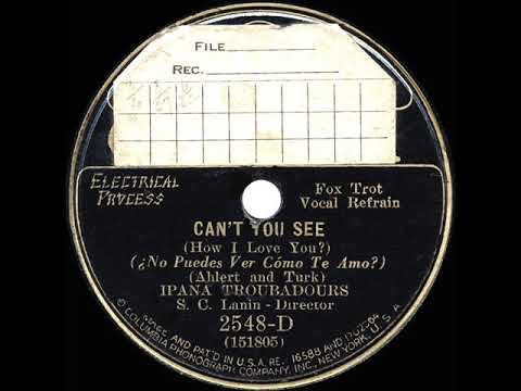 1931 Ipana Troubadours - Can’t You See (How I Love You?) (Paul Small, vocal)
