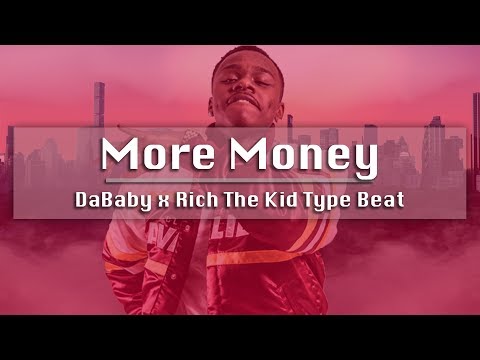 [Free] DaBaby x Rich The Kid Type Beat - "More Money" | Free Type Beat | Trap Instrumental