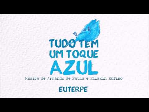 EUTERPE - Tudo tem um toque azul (Lyric Vídeo)