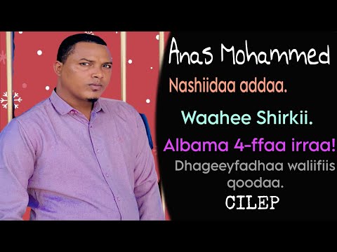 ANAS MOHAMMAD, Nshiidaa dhamaa fii dhaamsa qabdu. Itti dhihaadhaa...