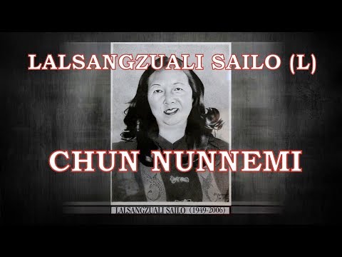 Lalsangzuali Sailo - Chun Nunnemi (Ka Chunnu)