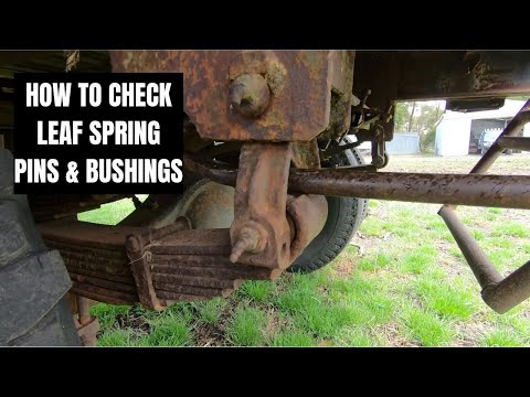 How To Check For Wear In Leaf Spring Pins & Bushings