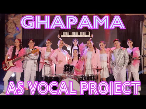 AS Vocal Project- Ghapama