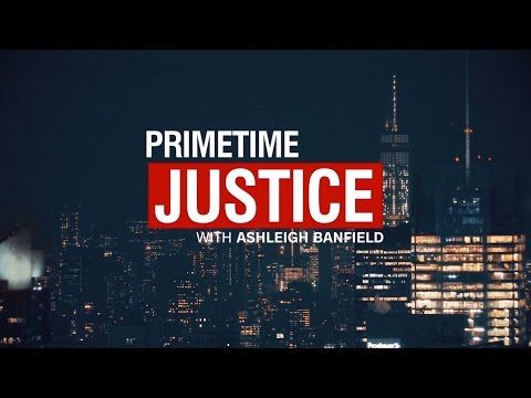 CNN HLN - Primetime Justice with Ashleigh Banfield