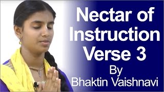 Nectar of Instruction Verse 3 by Bhaktin Vaishnavi