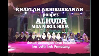 Download lagu KHAFLAH AKHIRUSSANAH PONPES ALHUDA & MDA NURUL HUDA sawangan bulakan mp3