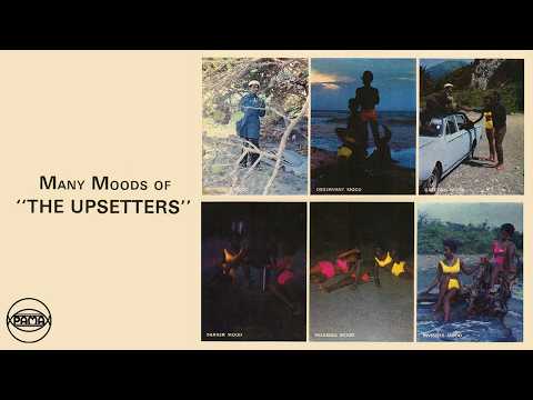 Lee “Scratch” Perry & The Upsetters - The Many Moods of The Upsetters (Full Album)
